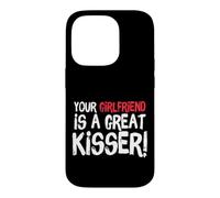 Custodia per iPhone 14 Pro Your Girlfriend is A Great Kisser Funny Gag