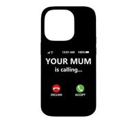 Custodia per iPhone 14 Pro Your Mum is Calling Mom Joke for Kids Boys Girl Dad Call Mom
