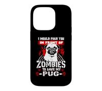 Custodia per iPhone 14 Pro Zombies To Save My Pug Funny Dog Lover For Halloween