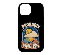 Custodia per iPhone 14 Probably Fine-ish Umorismo natura