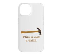 Custodia per iPhone 14 Questo non è un trapano Novità Strumenti Martello Builder Lavorazione Del Legno