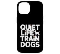 Custodia per iPhone 14 Quiet Life Train Dogs Trainer Citazione