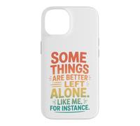 Custodia per iPhone 14 Retro Alcune cose sono meglio lasciate sole umorismo introverso
