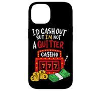 Custodia per iPhone 14 Sarei Cash Out Ma Io Non Sono Un Quitter Poker Giocatori Gioco D'azzardo