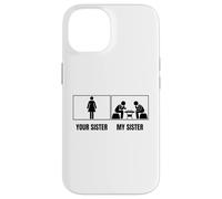 Custodia per iPhone 14 Scacchi Giocatore Your Sister My Sister Brother Scacchi Divertenti