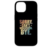 Custodia per iPhone 14 Scusa, non posso. Wrestling. Ciao. Mostra lotta