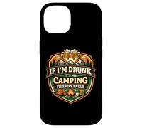 Custodia per iPhone 14 Se sono ubriaco è colpa del mio amico in campeggio Funny Camper Gag