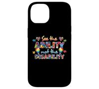Custodia per iPhone 14 See the Ability Not The Disability Funny Autism Awareness