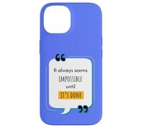 Custodia per iPhone 14 Sembra sempre impossibile fino a quando non viene fatto motivazionale