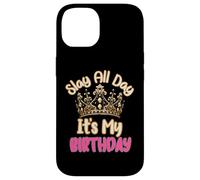 Custodia per iPhone 14 Slay All Day It's My Birthday Celebration Queen Crown Design