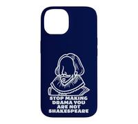 Custodia per iPhone 14 Smetti di fare dramma You Are Not Shakespeare Sarcastico Costume
