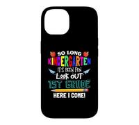 Custodia per iPhone 14 So Long Kindergarten 1st Grade Here I Come Its Been Fun Look