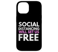 Custodia per iPhone 14 Social Distancing Will Set Us Free