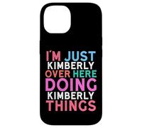 Custodia per iPhone 14 Sono solo Kimberly qui a fare il nome di Kimberly Things