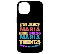 Custodia per iPhone 14 Sono solo Maria che fa Maria Cose Sei il benvenuto