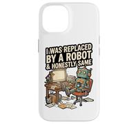 Custodia per iPhone 14 Sono stato sostituito da un robot e onestamente lo stesso