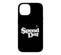 Custodia per iPhone 14 Spendi Dat, Spendi Dat, Dove tutto il mio Scammin, Tag pop, $$$