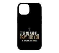 Custodia per iPhone 14 Stop Me And I'll Pray For You Faith Message Encourage