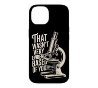Custodia per iPhone 14 That Wasn't Very Evidence-Based Of You Scienza Medico Nerd