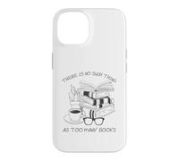 Custodia per iPhone 14 There Is No Such Thing As Too Many Books Womens Reading