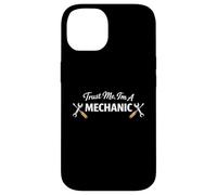 Custodia per iPhone 14 Trust Me I'm a Mechanic Funny Work Humor Statement