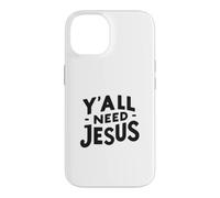 Custodia per iPhone 14 Voi tutti avete bisogno di Gesù Inspirational Christian Humor