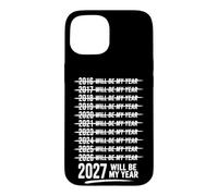Custodia per iPhone 15 2027 Will Be My Year Funny Motivation Meme Quote