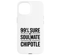 Custodia per iPhone 15 99% Sicuro che la mia anima gemella sia Chipotle Funny Foodie