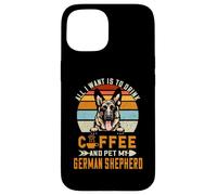 Custodia per iPhone 15 All I Want Is To Drink Coffee And Pet My Dog German Shepherd