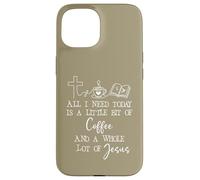 Custodia per iPhone 15 All Need I is Little Coffee & Jesus Mama Christian Mom Faith