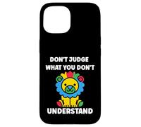 Custodia per iPhone 15 Autistic don't judge what you don't understand autism