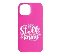 Custodia per iPhone 15 Be Still and Know That I Am God Bible Verse Psalm 46 10 Pink