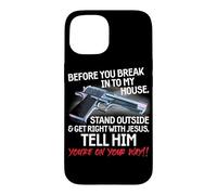 Custodia per iPhone 15 Before You Break Into My House Stand Outside - 2nd Amendment
