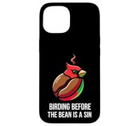 Custodia per iPhone 15 Bird Watching Humor Birding Before The Bean Is A Sin