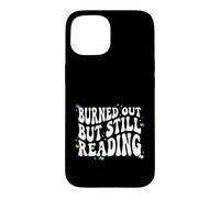 Custodia per iPhone 15 Bookish Burned Out But Still Reading Retro Book Club