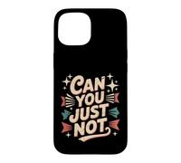 Custodia per iPhone 15 Can You Just Not Confine del sarcasmo irritato