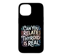 Custodia per iPhone 15 Can You Relate Thyroid Is Real Consapevolezza della lotta