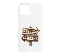 Custodia per iPhone 15 Cartello vintage con clowns to the right jolly to the left