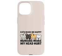 Custodia per iPhone 15 Cats Make Me Very Happy Humans Make My Head Hurt Cat Lover