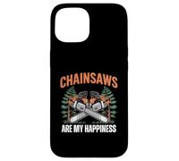 Custodia per iPhone 15 Chainsaws Are My Happiness - Funny Father's Day Woodworker