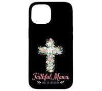 Custodia per iPhone 15 Christian - Croce floreale pasquale con scritta "Faithful Mama He Is Risen"