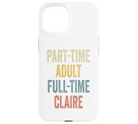 Custodia per iPhone 15 CLAIRE Personalized Retro Girls Part-Time CLAIRE Name