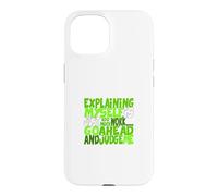 Custodia per iPhone 15 Colore verde Go Ahead, Judge Me Green Graphic
