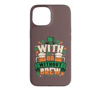 Custodia per iPhone 15 Con o senza Brew St Patricks Day Beer