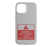 Custodia per iPhone 15 Currently Out of Service Please Try Again Later Funny Sign