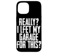 Custodia per iPhone 15 Davvero ho lasciato il mio garage per questa riparazione di auto meccaniche