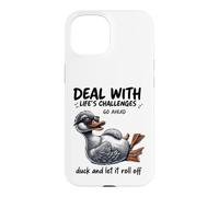 Custodia per iPhone 15 Deal With Challenges Duck Roll Off Citazione divertente