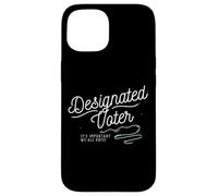 Custodia per iPhone 15 Designated Voter Democracy Voting Gift For Registered Voters
