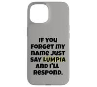 Custodia per iPhone 15 Dimentica il mio nome, basta dire Lumpia Fun Design Uomini Donne Bambini