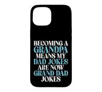 Custodia per iPhone 15 Diventare nonno significa che il mio papà Joke è ora Grand Dad Jokes